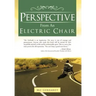 Perspective from an Electric Chair