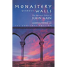 Monastery Without Walls: The Spiritual Letters of John Main