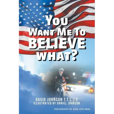 You Want Me to Believe What?