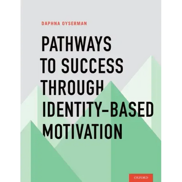 Pathways to Success Through Identity-Based Motivation
