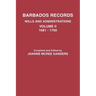 Barbados Records. Wills and Administrations: Volume II, 1681-1700