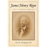 James Henry Rion: Son of South Carolina