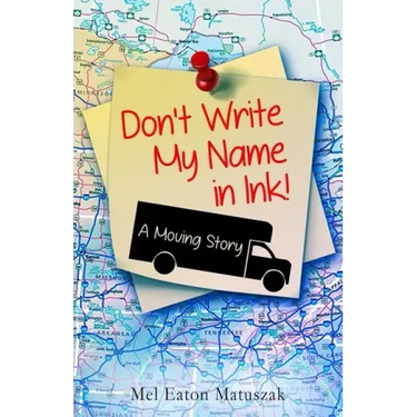Don't Write My Name in Ink: A Moving Story