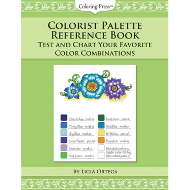 Colorist Palette Reference Book: Test and Chart Your Favorite Color Combinations