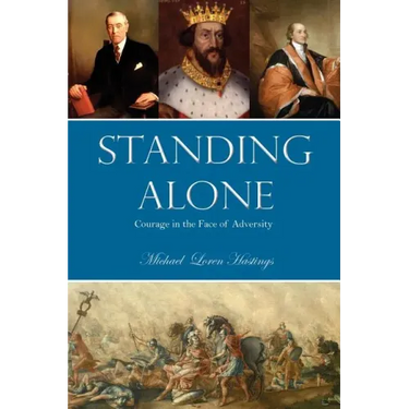 Standing Alone: Courage in the Face of Adversity