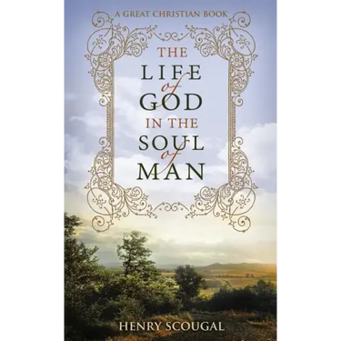 The Life of God in the Soul of Man