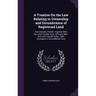 A Treatise On the Law Relating to Ownership and Incumbrance of Registered Land: And Interests Therein; Together With the Land Transfer Acts, 1875 and