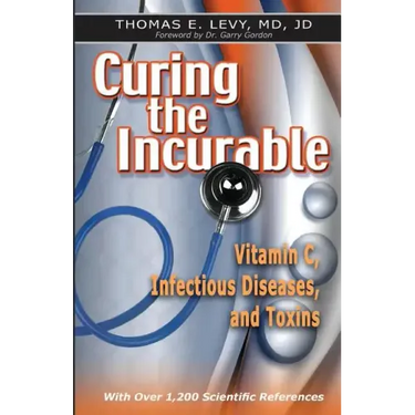 Curing the Incurable: Vitamin C, Infectious Diseases, and Toxins