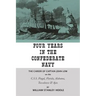 Four Years in the Confederate Navy: The Career of Captain John Low on the C.S.S. Fingal, Florida, Alabama, Tuscaloosa, and Ajax