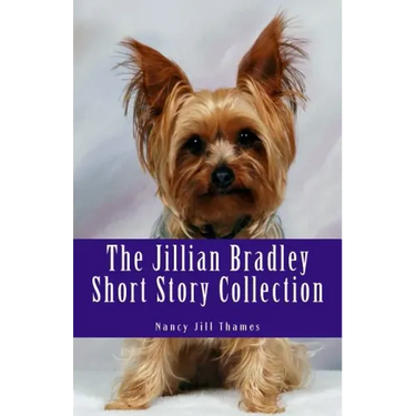 The Jillian Bradley Short Story Collection: Lawrence Buys a Gift, Final Performance, Teddy Saves Christmas, Sweets, Treats and Murder, Birthday Bash,