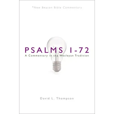 Nbbc, Psalms 1-72: A Commentary in the Wesleyan Tradition