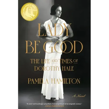 Lady Be Good: The Life and Times of Dorothy Hale