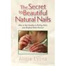 The Secret to Beautiful Natural Nails