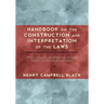 Handbook on the Construction and Interpretation of the Laws