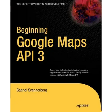 Beginning Google Maps API 3