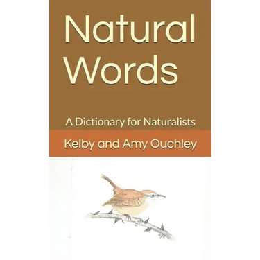 Natural Words: A Dictionary for Naturalists