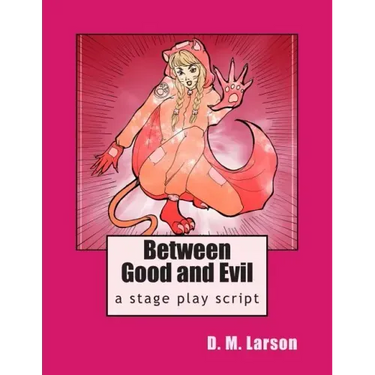 Between Good and Evil