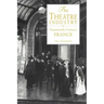 The Theatre Industry in Nineteenth-Century France