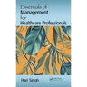 Essentials of Management for Healthcare Professionals