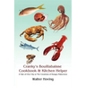 Cranky's Bouillabaisse Cookbook & Kitchen Helper: A Tale of One City or The Creations of Hungry Fishermen