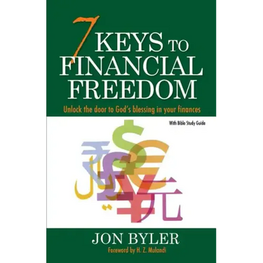 7 Keys to Financial Freedom: Unlock the Door to God's Blessing in your finances