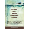 Immersion Bible Studies: Hosea, Joel, Amos, Obadiah, Jonah