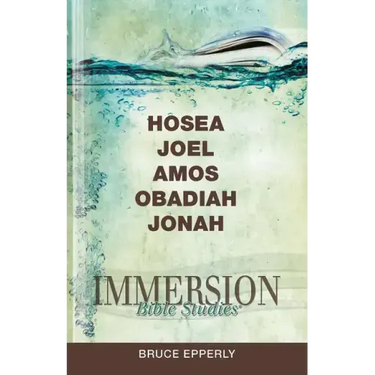 Immersion Bible Studies: Hosea, Joel, Amos, Obadiah, Jonah