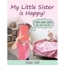 My Little Sister is Happy!