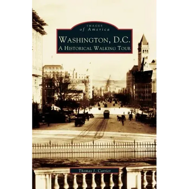 Washington, D.C.: A Historic Walking Tour