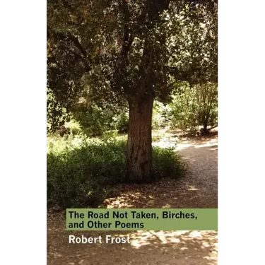 The Road Not Taken, Birches, and Other Poems
