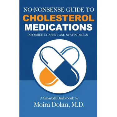 No-Nonsense Guide to Cholesterol Medications: Informed Consent and Statin Drugs