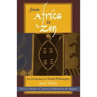 From Africa to Zen: An Invitation to World Philosophy