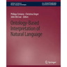 Ontology-Based Interpretation of Natural Language