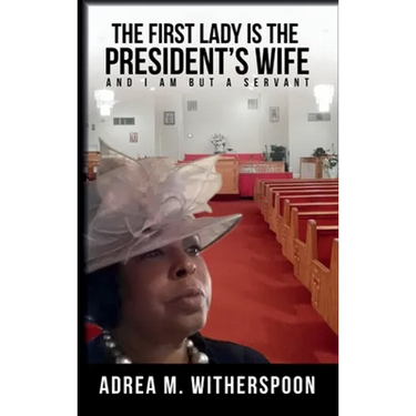 The First Lady is the President's Wife, and I am but a Servant