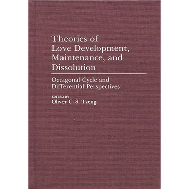 Theories of Love Development, Maintenance, and Dissolution: Octagonal Cycle and Differential Perspectives