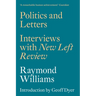 Politics and Letters: Interviews with New Left Review