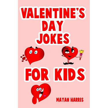 Valentine's Day Jokes For Kids: Cute Valentine's Day Kids Gift Idea Perfect For Boys And Girls Valentine Gifts