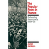The Popular Front in France: Defending Democracy, 1934-38