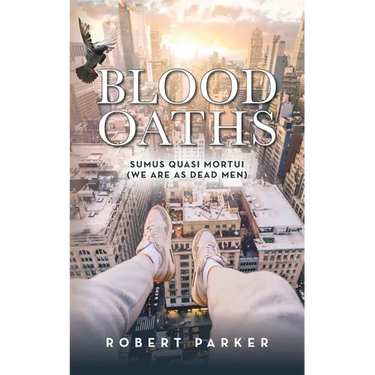 Blood Oaths: Sumus Quasi Mortui (We Are As Dead Men)