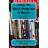 How To Self-Publish A Book On CreateSpace & Amazon: This book contains easy to follow instructions that show you how to self-publish a book on Amazon