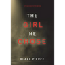 The Girl He Chose (A Paige King FBI Suspense Thriller-Book 2)