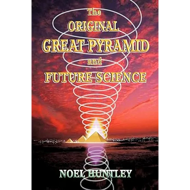 The Original Great Pyramid and Future Science