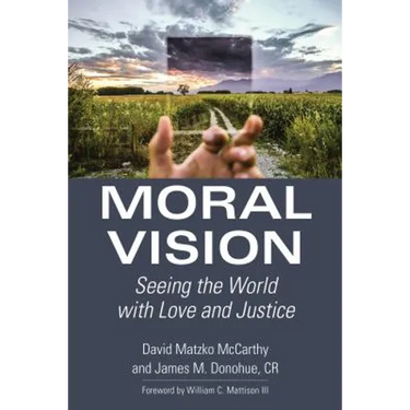 Moral Vision: Seeing the World with Love and Justice
