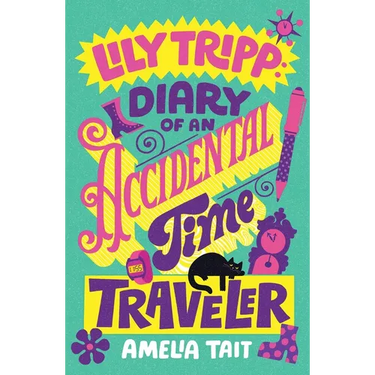 Lily Tripp: Diary of an Accidental Time Traveler