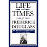 Life and Times of Frederick Douglass (an African American Heritage Book)