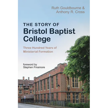 The Story of Bristol Baptist College