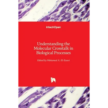 Understanding the Molecular Crosstalk in Biological Processes