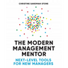 The Modern Management Mentor: Next-Level Tools for New Managers