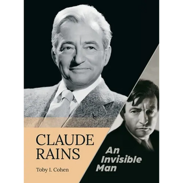 Claude Rains - An Invisible Man (hardback)
