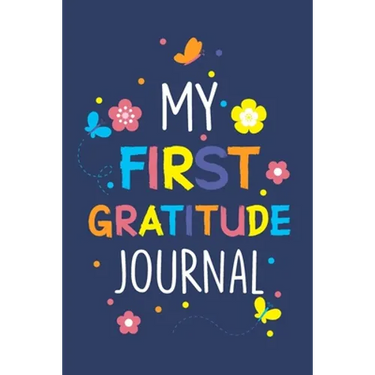 My First Gratitude Journal: Gratitude Journals for Kids, Diary Record for Children Boys Girls